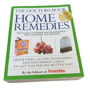 The Doctors Book of Home Remedies : Quick Fixes, 20th Edition Anniversary 2009